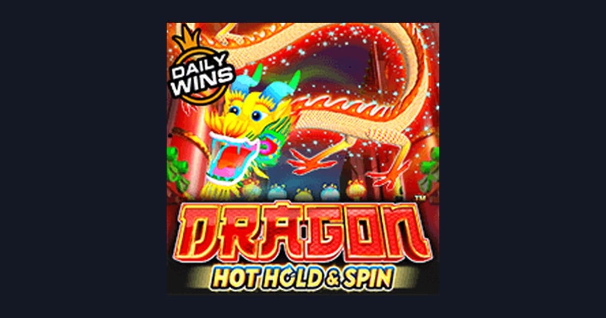 Rahasia Menang Mudah di Dragon Hot Hold and Spin untuk Pemula