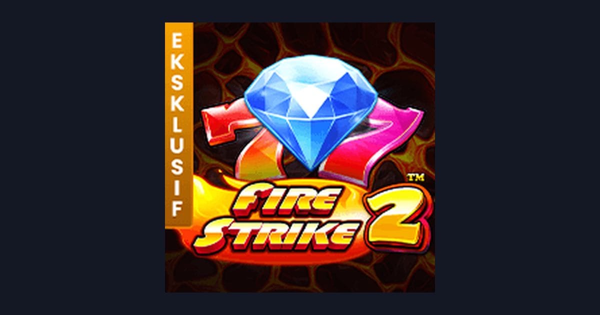 Daftar & Login Gampang, Main Seru Fire Strike 2 dari Pragmatic Play